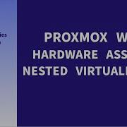 S01E05 Deploying Proxmox VE With Hardware Assisted Nested Virtualization