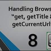 Selenium Tutorials 8 How To Handle Browser Using WebDriver API Commands With Example