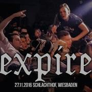 Expire FULL HD LIVE SET Wiesbaden Germany 27 11 16