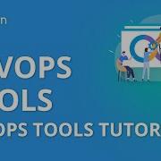DevOps Tools DevOps Tools Tutorial DevOps Tutorial For Beginners DevOps Tutorial Simplilearn