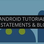 Android Tutorial Java Statements And Blocks Part 8 Edureka