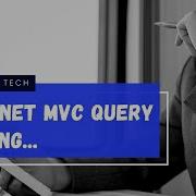 How To Pass String Query In ASP Net ASP Net MVC Passing Data To View