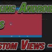 Making Android Apps 16 Custom Views Screen Locking Fullscreen