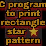 C Program To Print Rectangle Star Pattern Shorts Reels Coder Code Coding