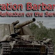 Operation Barbarossa Part 4 Reflection