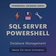 SQL Server PowerShell Tutorial Database Management For Beginners