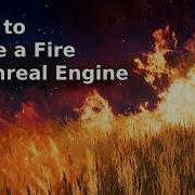 How To Make A Fire Effect In Unreal Engine 4 Beginner Cascade Particle Editor Tutorial