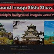 How To Create A Background Image Slideshow In Java Swing Step By Step Tutorial