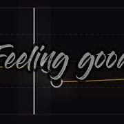 Feeling Good Edit Audio
