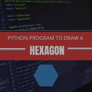 Draw A Hexagon Through Turtle Module Python Program To Draw A Hexagon Shorts Programs Python