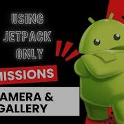 ONLY JETPACK COMPOSE FOR IMAGE PICKER AND CAMERA ACCESS WITH PERMISSIONS