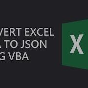 How To Convert Excel Data To JSON Using VBA