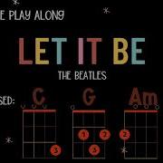 Let It Be The Beatles Ukulele Play Along