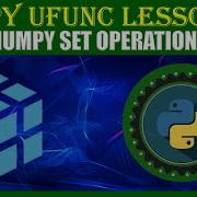 NumPy UFUNC LESSON 12 NUMPY SET OPERATIONS