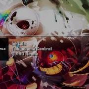 Inktale Undertale AU Tokyovania Control NITRO Remix