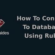 How To Connect To A Database Using Ruby