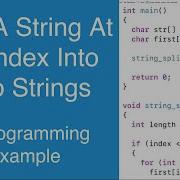 Split A String At An Index Into Two Strings C Programming Example