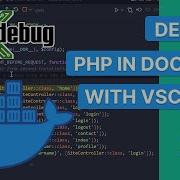 Настройте Xdebug с помощью DOCKER и отладку в VSCode