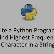 Write A Python Program To Find Highest Frequency Character In A String