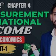Measurement Of National Income Chapter 4 National Income Class 12 Part 1