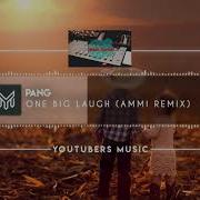 Pang ONE BIG LAUGH Ammi Remix Smash Studios