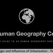 The Origin And Influences Of Urbanization AP Human Geography Topic 6 1