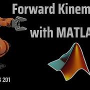 Forward Kinematics Of Robot Arm In MATLAB