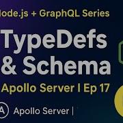 GraphQL Tutorial For Beginners TypeDefs Schema In Apollo Server Node Js GraphQL Ep 17