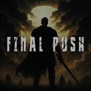 Final Push