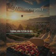 Turnalara Tutun Da Gel