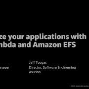 AWS Re Invent 2020 Modernize Your Applications With AWS Lambda And Amazon EFS