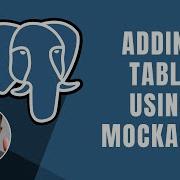 PostgreSQL Adding New Table And Data Using Mockaroo Course 2019
