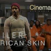 AMERICAN SKIN OFFICIAL TRAILER CinemaWorld