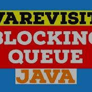 Blocking Queue In Java Example Tutorial Code Below