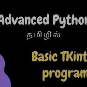 Advanced Python 2 Basic TKinter Program Tamil