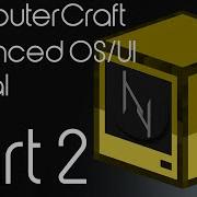 Computercraft Basic Advanced OS UI Tutorial Part 2