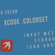 Xcode Color Assets Input Methods Storage And Its JSON Analysis
