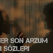 Nilüfer Son Arzum şarkı Sözleri Lyrics