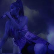 Ariana Grande Needy From Sweetener World Tour Excuse Me I Love You