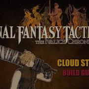 Cloud Strife SOLDIER FFT The Ivalice Chronicles Tactician Build Guide