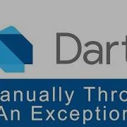 Manually Throw An Exception Dart Programming