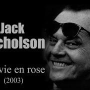 Jack Nicholson La Vie En Rose 2003