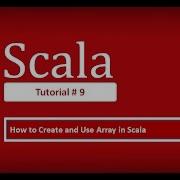 How To Create And Use Array In Scala Scala Tutorial 9