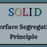 4 SOLID Principles Interface Segregation Principle Practical Example Design Patterns
