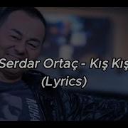 Serdar Ortaç Kış Kış Lyrics