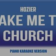 Take Me To Church Piano Version KARAOKE Hozier
