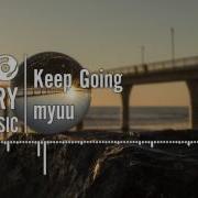 Keep Going Myuu