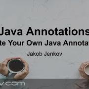 Java Annotations 2 Create Your Own Custom Java Annotations