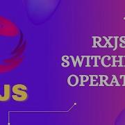 50 RxJS SwitchMap Operator Learn Higher Order Mapping SwitchMap Transformation Operator RxJS