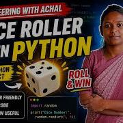 Dice Roller In Python Python Mini Project For Beginners Engineering With Achal